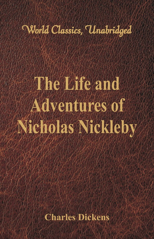 The Life And Adventures Of Nicholas Nickleby
