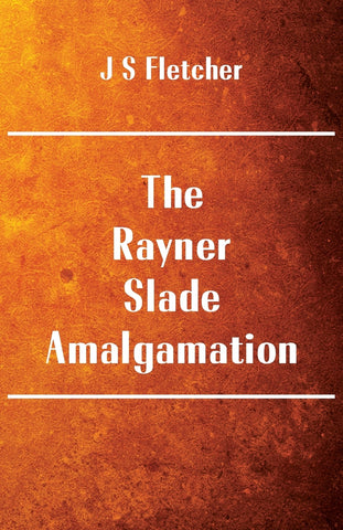 The Rayner-Slade Amalgamation