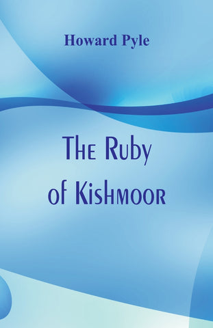 The Ruby of Kishmoor