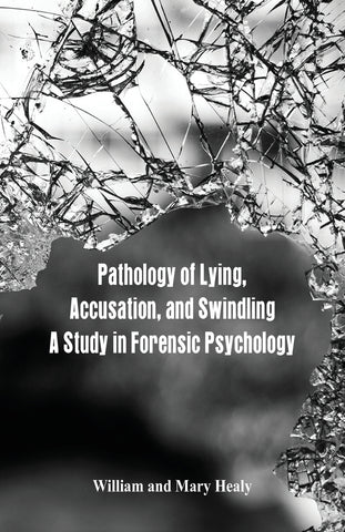 Pathology of Lying, Accusation, and Swindling