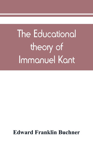 The educational theory of Immanuel Kant