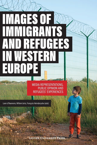 Images of Immigrants and Refugees in Western Europe