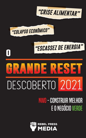 O Grande Reset Descoberto 2021