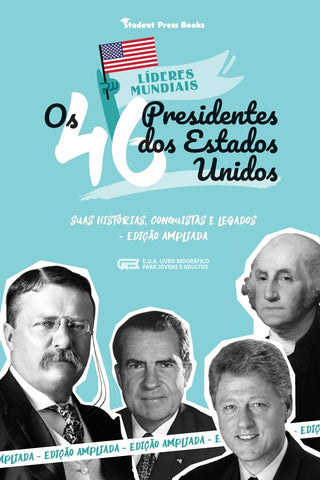 Os 46 Presidentes dos Estados Unidos
