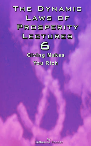 The Dynamic Laws of Prosperity Lectures - Lesson 6