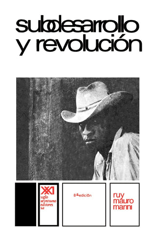 SUBDESARROLLO Y REVOLUCION
