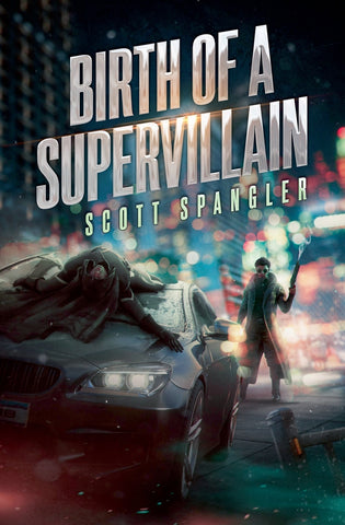 Birth of a Supervillain