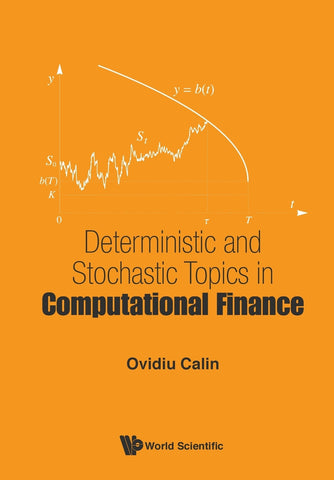 DETERMINISTIC AND STOCHASTIC TOPICS IN COMPUTATIONAL FINANCE